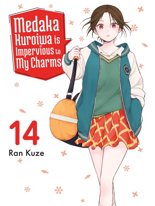 Cover image for Medaka Kuroiwa is Impervious to My Charms, Volume 14